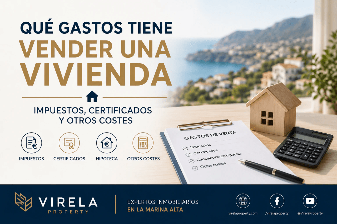 Qué gastos tiene vender una vivienda en la Marina Alta: impuestos, certificados y otros costes.